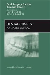 Book cover of Oral Surgery for the General Dentist, An Issue of Dental Clinics by Harry Dym DDS