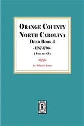 Book cover of Orange County, North Carolina Deed Book 4, 1787-1793. (Volume #3) by D. Bennett