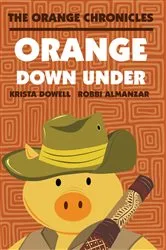 Book cover of ORANGE Down Under by Krista Dowell