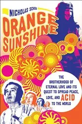 Book cover of Orange Sunshine by Nick Schou