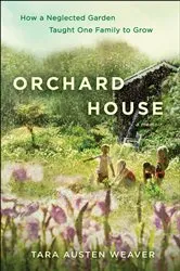 Book cover of Orchard House by Tara Austen Weaver
