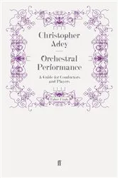 Book cover of Orchestral Performance by Christopher Adey