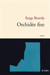 Book cover of Orchidée fixe by Serge Bramly