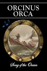 Book cover of Orcinus Orca - Song of the Ocean by Unknown