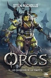 Book cover of Orcs, T3 : Les Guerriers de la tempête by Stan Nicholls