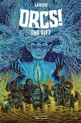 Book cover of ORCS!: The Gift by Christine Larsen