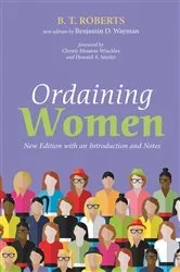 Book cover of Ordaining Women by B. T. Roberts