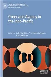 Book cover of Order and Agency in the Indo-Pacific by Delphine Allès