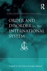 Book cover of Order and Disorder in the International System by Sai Felicia Krishna-Hensel