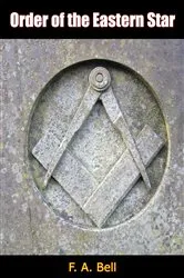 Book cover of Order of the Eastern Star by F. A. Bell