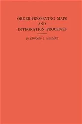 Book cover of Order-Preserving Maps and Integration Processes by Edward J. McShane