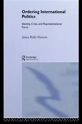 Book cover of Ordering International Politics by Janice Bially Mattern