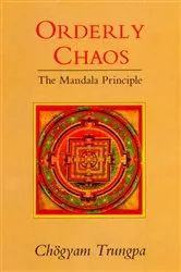 Book cover of Orderly Chaos by Chogyam Trungpa