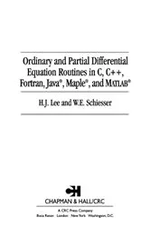 Book cover of Ordinary and Partial Differential Equation Routines in C, C++, Fortran, Java, Maple, and MATLAB by H.J. Lee