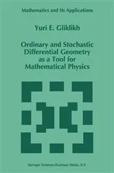Book cover of Ordinary and Stochastic Differential Geometry as a Tool for Mathematical Physics by Yuri E. Gliklikh