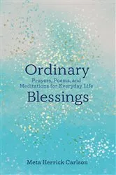 Book cover of Ordinary Blessings by Meta  Herrick Carlson
