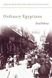 Book cover of Ordinary Egyptians by Ziad Fahmy