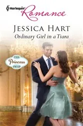 Book cover of Ordinary Girl in a Tiara by Jessica Hart