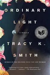 Book cover of Ordinary Light by Tracy K. Smith