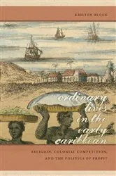 Book cover of Ordinary Lives in the Early Caribbean by Kristen Block