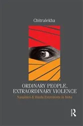 Book cover of Ordinary People, Extraordinary Violence by Chitralekha