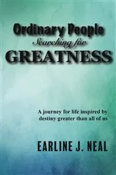 Book cover of Ordinary People Searching for Greatness by Earline J. Neal
