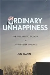Book cover of Ordinary Unhappiness by Jon Baskin