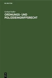 Book cover of Ordnungs- und Polizeieingriffsrecht by Gerhard Sadler