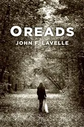 Book cover of Oreads by John  F. Lavelle