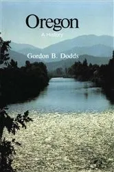 Book cover of Oregon: A History by Gordon B. Dodds