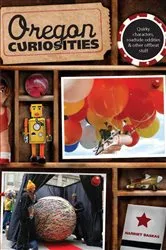 Book cover of Oregon Curiosities (2nd ed.) by Harriet Baskas