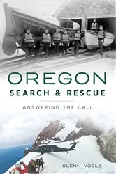 Book cover of Oregon Search & Rescue by Glenn Voelz