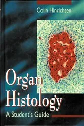 Book cover of Organ Histology - A Student's Guide by Colin Hinrichsen