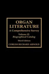 Book cover of Organ Literature (3rd ed.) by Corliss Richard Arnold
