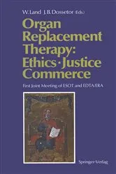 Book cover of Organ Replacement Therapy: Ethics, Justice Commerce by Walter Land