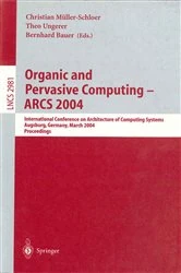 Book cover of Organic and Pervasive Computing -- ARCS 2004 by Christian Müller-Schloer