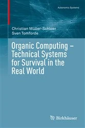 Book cover of Organic Computing – Technical Systems for Survival in the Real World by Christian Müller-Schloer