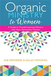 Book cover of Organic Ministry to Women by Unknown