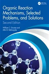 Book cover of Organic Reaction Mechanisms, Selected Problems, and Solutions by William C. Groutas