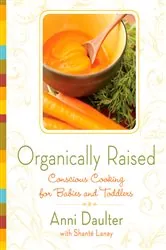 Book cover of Organically Raised by Anni Daulter