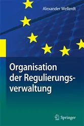 Book cover of Organisation der Regulierungsverwaltung by Alexander Wellerdt