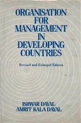 Book cover of Organisation For Management In Developing Countries by Ishwar Dayal
