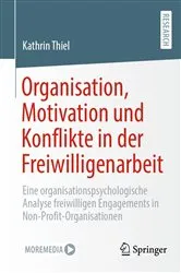 Book cover of Organisation, Motivation und Konflikte in der Freiwilligenarbeit by Kathrin Thiel