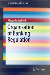 Book cover of Organisation of Banking Regulation by Alexander Wellerdt