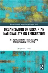 Book cover of Organisation of Ukrainian Nationalists on Emigration by Magdalena Gibiec
