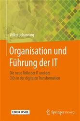 Book cover of Organisation und Führung der IT by Volker Johanning