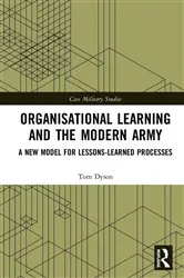 Book cover of Organisational Learning and the Modern Army by Tom Dyson