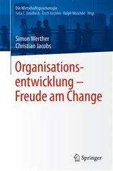 Book cover of Organisationsentwicklung – Freude am Change by Simon Werther