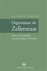 Book cover of Organismus als Zellenstaat by Kathrin Sander