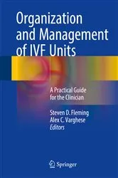 Book cover of Organization and Management of IVF Units by Steven D. Fleming